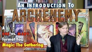 MTG- An Introduction To Archenemy - A One vs Many Multiplayer Magic: The Gathering Format