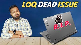 Lenovo LOQ Dead Issue | LOQ Motherboard Dead Issue