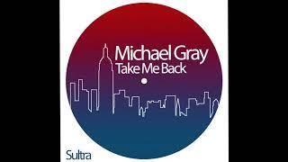 Michael Gray  - Take Me Back (Extended Mix)