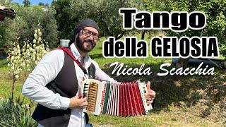 Tango della gelosia: NICOLA SCACCHIA campione del mondo di organetto. Per spettacoli tel 3804133920.