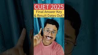 Cuet 2025 Final Answer Key & Result Date Out| Cuet 2025 Revised Answer Key Release Date?