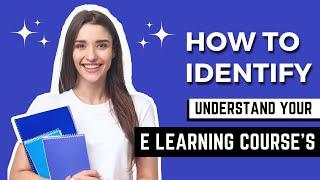 How to Identify and Understand Your E Learning Course's Ideal Student