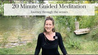 20 Minute Guided Meditation | Journey Through the Senses with Laura Dunford