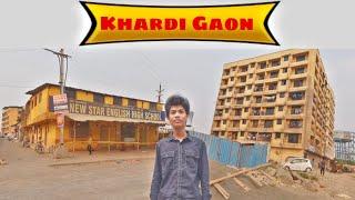 Mumbra Khardi Gaon vlog || Mumbra Khardi Road video