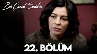 Bir Çocuk Sevdim 22. Bölüm (FULL HD)