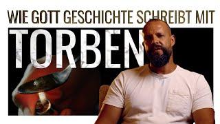 Torben - Wie Gott Geschichte schreibt…