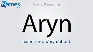 How to Pronounce Aryn