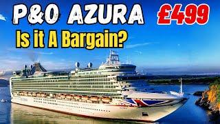 Great Value? | P&O AZURA, Our HONEST opinion