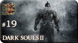 Dark Souls II[#19] - Склеп Нежити (Прохождение на русском(Без комментариев))