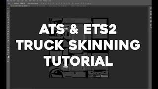 ATS & ETS2 Truck Skinning Tutorial [Quick, Easy, No ETS2 Studio]