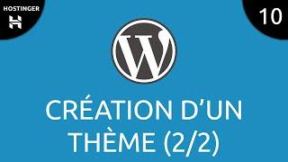 WordPress #10 - création d'un thème (2/2)