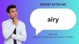 How to SAY and USE 'AIRY'