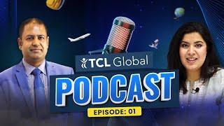 TCL Global Podcast Ft Mohammad Miah | Episode 1