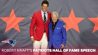 Robert Kraft’s Speech at Tom Brady’s Patriots Hall of Fame Induction Ceremony