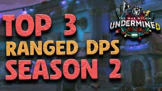 Top 3 BEST RANGED Specs to MAIN in Season 2 - Patch 11.1 | TWW