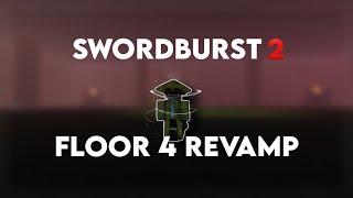 NEW Floor 4 Revamp Update + New Boss Drop Showcase [Swordburst 2]