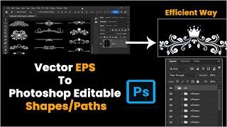 Vector EPS to Photoshop Editable Shape/Path | Very Fast and Easy Method | SVG to PSD