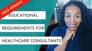 What Degree or Certification Do I Need To Become A Healthcare Consultant