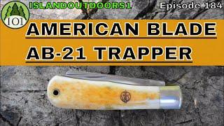 AMERICAN BLADE AB-21 TRAPPER -- Episode 184