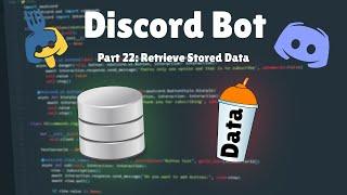 How to RETRIEVE Stored Data with a Discord Bot! | Nextcord Tutorial (Part 22)