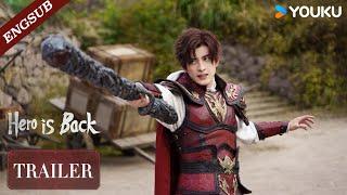 [Official Trailer] Hero is Back: Adventure In Crisis | YOUKU