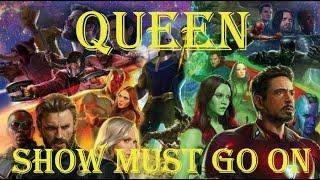 Avengers: Infinity War & Queen-The Show Must Go On.