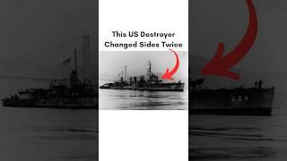 This US Destroyer Changed Sides Twice #history #military #ww2 #japan #facts #shorts #navy