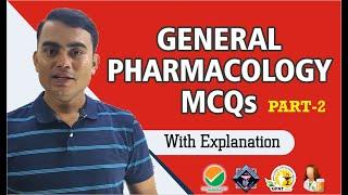 GENERAL PHARMACOLOGY MCQs WITH EXPLANATION(PART-2)  | GPAT | NIPER | DRUG INSPECTOR | PHARMACIST