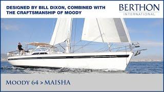 Moody 64 (MAISHA), with Simon Turner - Yacht for Sale - Berthon International Yacht Brokers