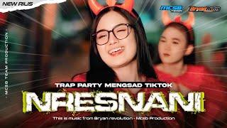 DJ NRESNANI TRAP PARTY MODE SAD - FYP TIKTOK BY MCSB PRODUCTION