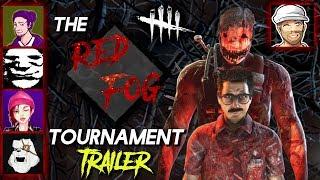 "RED FOG" DBD Tournament [$25,000 PRIZE] Ochido, Monto, No0b3, Hybridpanda & Tru3Talent