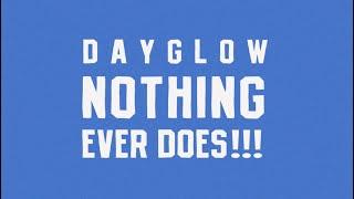 Dayglow - Nothing Ever Does!!! (Official Lyric Video)