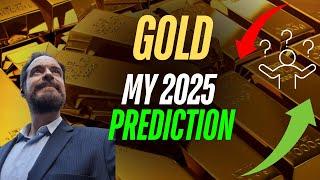 GOLD - My 2025 Prediction