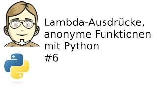 Lambda-Ausdrücke und anonyme Funktionen in Python | #6