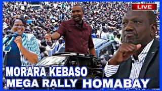 MORARA KEBASO HOLD MEGA RALLY IN HOMABAY TOWN ADDRESSING THOUSANDS | MORARA KEBASO VIDEOS