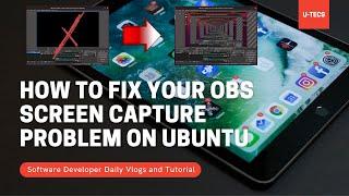 OBS screen capture problem fix on Ubuntu 21.04 (Hirsute Hippo)