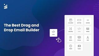 A Quick Summary of Unlayer - The Best Drag and Drop Email Builder