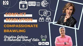Conflict Resolution - Compassionate Brawling - Ep #6 Sharaf & C. Gallaire