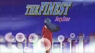 Sexy Zone「THE FINEST」（YouTube Ver.）