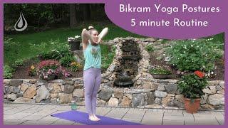 Bikram Yoga Postures - 5 Minute Workout