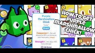  HOW TO GET PURPLE MARSHMALLOW CHICK IN PET SIMULATOR X!