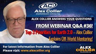 Top 3 Priorities for Earth 2.0 – Alex Collier Explains Off-World Mentoring!