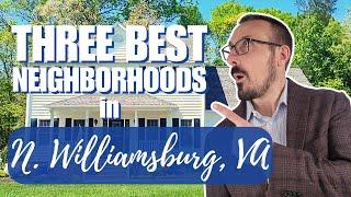 EXPLORE the 3 Best Neighborhoods in Toano - Williamsburg!!