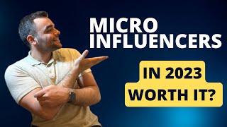 Micro Influencers in 2023 | Influencer Marketing worth it?