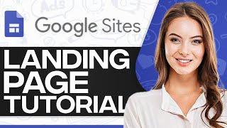 Google Sites Landing Page Tutorial For Beginners 2024