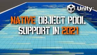 Unity 2021 Object Pool API - What is Object Pooling and How to Use the NEW API