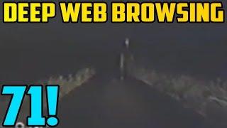 MAN IN THE ROAD?! - Deep Web Browsing 71