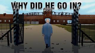 Why Did This Man VOLUNTEER for Auschwitz?