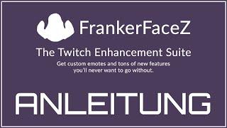 FrankerFaceZ  Gestaltet Euch Twitch wie es Euch gefällt mit 7TV und BTTV  Emoji Favoriten - Chat