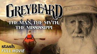 Greybeard: The Man, the Myth, the Mississippi | Documentary | Full Movie | Guinness World Record